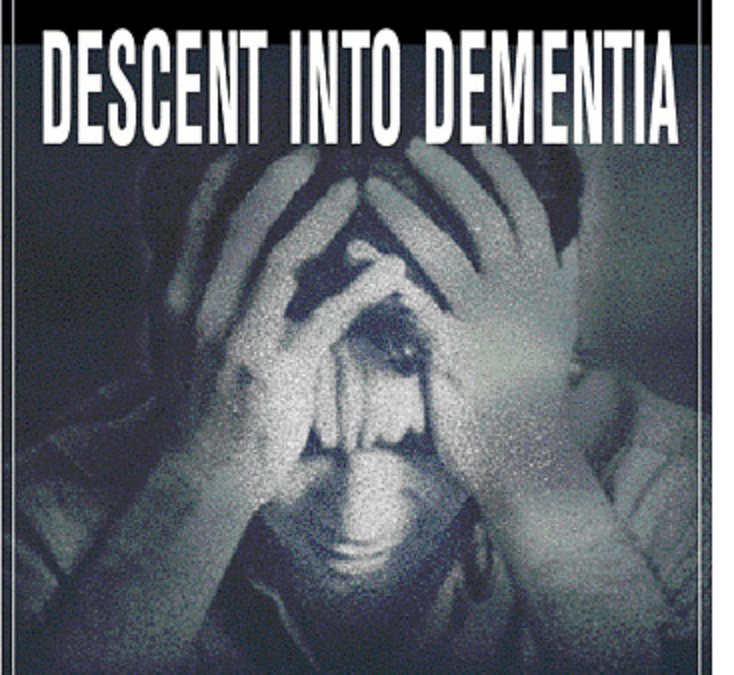 Descent into Dementia